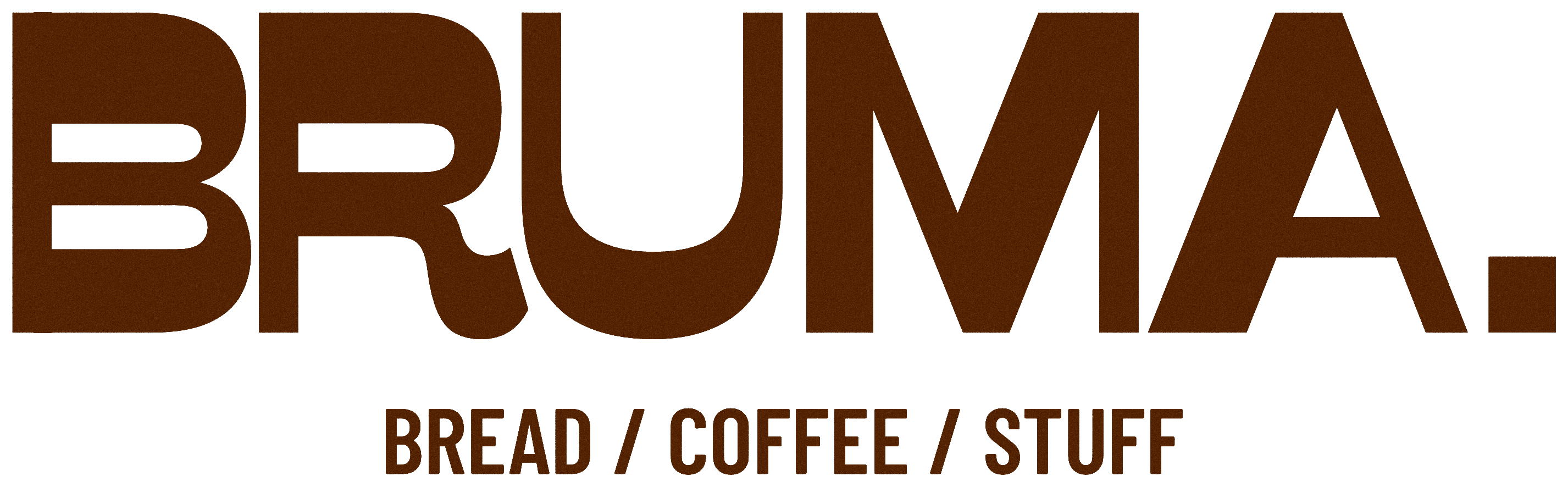 BRUMA. BREAD / COFFEE / STUFF